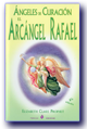 Angeles de curacion, Arcangel Rafael